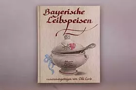Couverture du produit · Bayerische Leibspeisen.