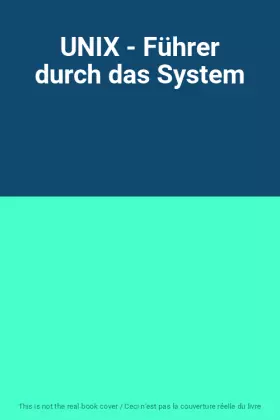 Couverture du produit · UNIX - Führer durch das System