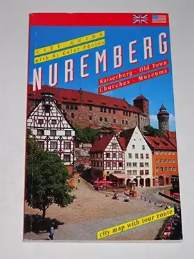Couverture du produit · Nuremberg. Kaiserburg, Old Town, Churches, Museums
