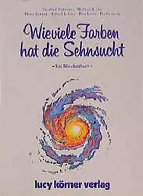 Couverture du produit · Wieviele Farben hat die Sehnsucht.