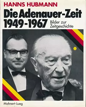 Couverture du produit · Die Adenauer-Zeit 1949 - 1967