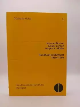 Couverture du produit · Rundfunk in Stuttgart 1950 - 1959 (Südfunk Hefte 21)