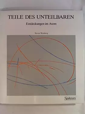 Couverture du produit · TEILE DES UNTEILBAREN: Entdeckungen im Atom