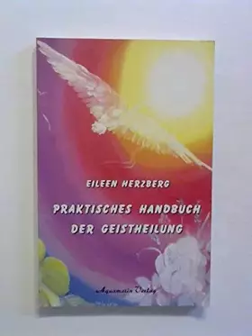 Couverture du produit · Praktisches Handbuch der Geistheilung