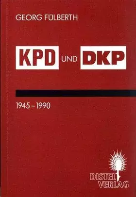 Couverture du produit · KPD und DKP 1945-1990 (Distel-Hefte)