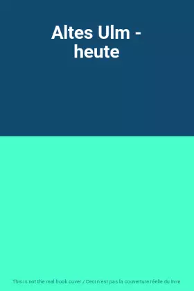 Couverture du produit · Altes Ulm - heute