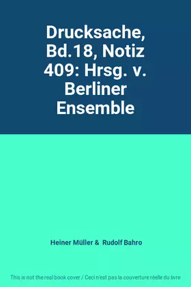 Couverture du produit · Drucksache, Bd.18, Notiz 409: Hrsg. v. Berliner Ensemble