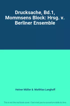 Couverture du produit · Drucksache, Bd.1, Mommsens Block: Hrsg. v. Berliner Ensemble