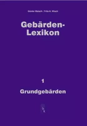 Couverture du produit · Gebärden-Lexikon: Grundgebärden, Bd 1
