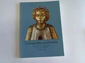Couverture du produit · Gold und Silber aus Konstanz