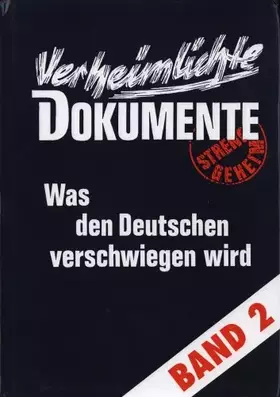 Couverture du produit · Verheimlichte Dokumente. Was den Deutschen verschwiegen wird: Band 2