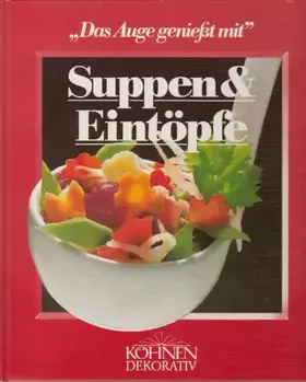 Couverture du produit · Suppen und Eintöpfe : "Das Auge genießt mit"