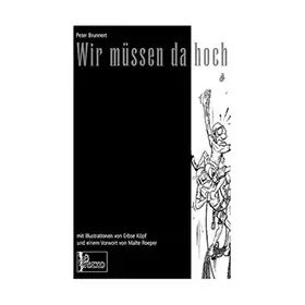 Couverture du produit · Wir müssen da hoch: Mit e. Vorw. v. Malte Roeper