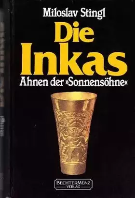 Couverture du produit · Die Inkas: Ahnen der Sonnensöhne