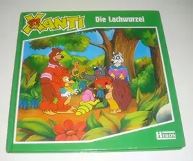 Couverture du produit · Xanti / Die Lachwurzel