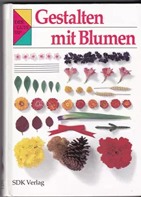 Couverture du produit · Gestalten mit Blumen by dr. bora-haber, edith
