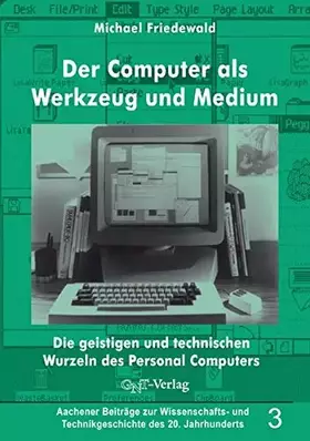 Couverture du produit · Der Computer als Werkzeug und Medium.