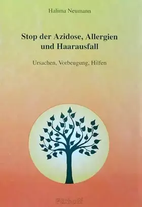 Couverture du produit · Stop der Azidose, Allergien und Haarausfall. Ursachen, Vorbeugung, Hilfen