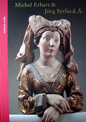 Couverture du produit · Michel Erhart & Jörg Syrlin d. Ä. - Spätgotik in Ulm