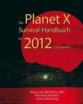 Couverture du produit · Das Planet X Survival-Handbuch: Für 2012 und danach