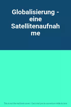 Couverture du produit · Globalisierung - eine Satellitenaufnahme