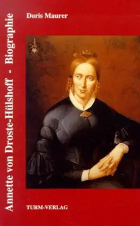 Couverture du produit · Annette von Droste-Hülshoff. Biographie