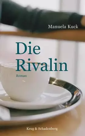 Couverture du produit · Die Rivalin: Roman. Originalausgabe (Hungrige Herzen)