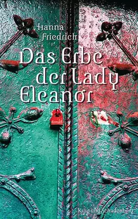 Couverture du produit · Das Erbe der Lady Eleanor: Roman. Originalausgabe
