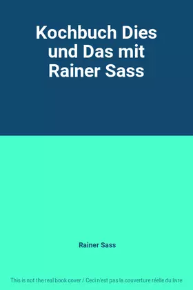 Couverture du produit · Kochbuch Dies und Das mit Rainer Sass