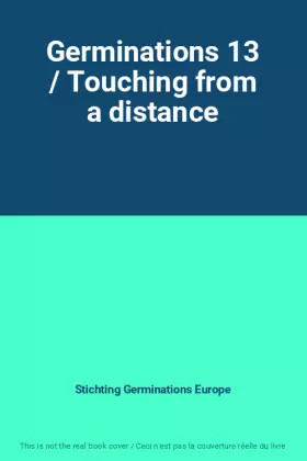 Couverture du produit · Germinations 13 / Touching from a distance