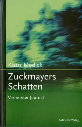 Couverture du produit · Zuckmayers Schatten: Vermonter Journal