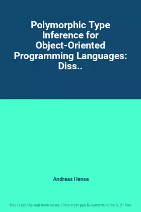 Couverture du produit · Polymorphic Type Inference for Object-Oriented Programming Languages: Diss..