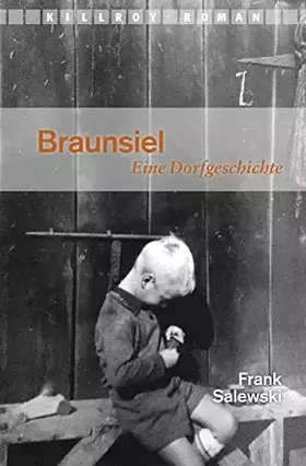 Couverture du produit · Braunsiel: Eine Dorfgeschichte (Killroy Roman)
