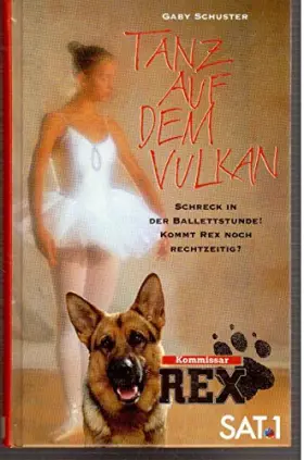 Couverture du produit · Kommissar Rex - Tanz auf dem Vulkan