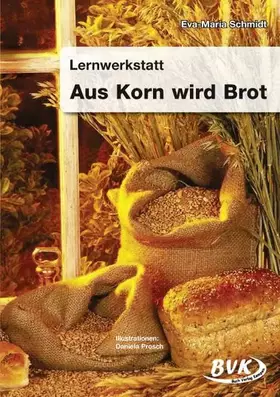 Couverture du produit · Lernwerkstatt, Aus Korn wird Brot