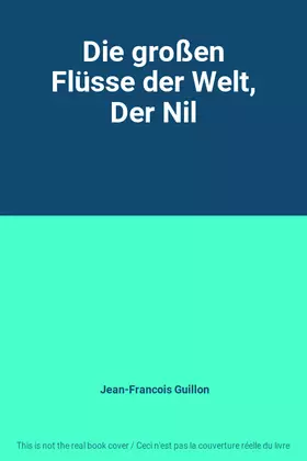 Couverture du produit · Die großen Flüsse der Welt, Der Nil