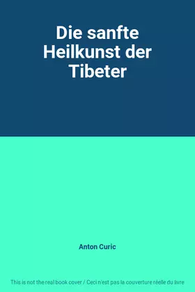 Couverture du produit · Die sanfte Heilkunst der Tibeter