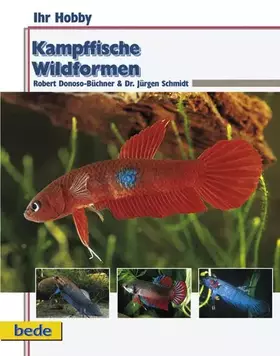 Couverture du produit · Kampffische Wildformen (Ihr Hobby)