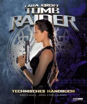 Couverture du produit · Lara Croft: Tomb Raider. Technisches Handbuch