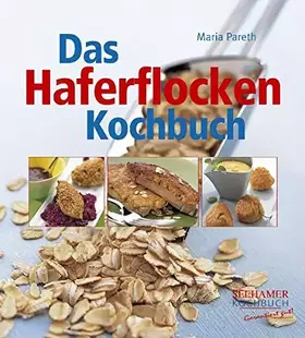 Couverture du produit · Das Haferflocken-Kochbuch.