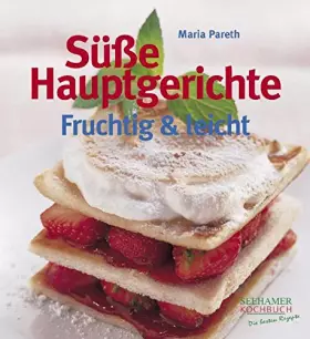 Couverture du produit · Süße Hauptgerichte.