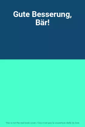 Couverture du produit · Gute Besserung, Bär!