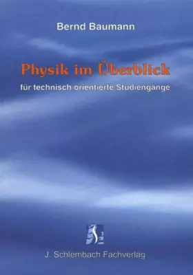 Couverture du produit · Physik im Überblick: Für technisch orientierte Studiengänge