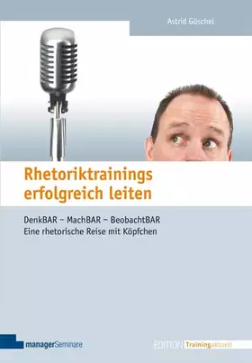 Couverture du produit · Rhetoriktrainings erfolgreich leiten
