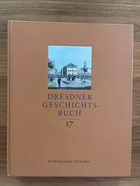 Couverture du produit · Dresdner Geschichtsbuch, Band 17