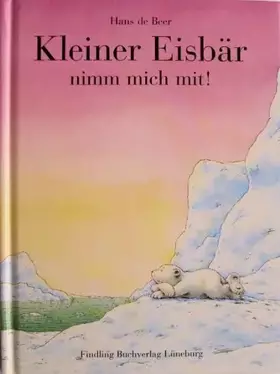 Couverture du produit · Kleiner Eisbär, nimm mich mit!