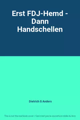 Couverture du produit · Erst FDJ-Hemd - Dann Handschellen