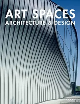 Couverture du produit · Art Spaces: Architecture & Design