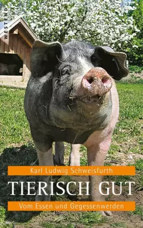 Couverture du produit · Tierisch gut: Vom Essen und Gegessenwerden