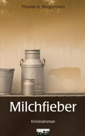 Couverture du produit · Milchfieber: Kriminalroman